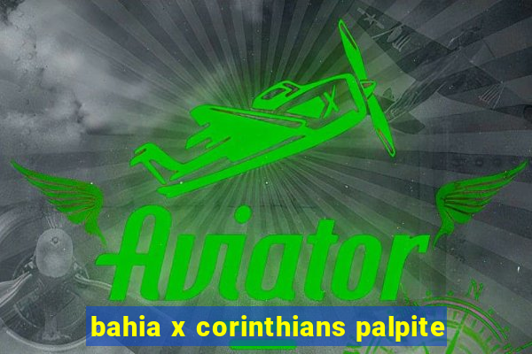 bahia x corinthians palpite